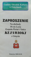 Zaproszenie na obchodzy 10-cio Lecia Zespołu Pieśni i Tańca "Kujawioki" z Osięcin